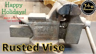 Old Rusty Sears Vise Restoration - Christmas Challenge Special