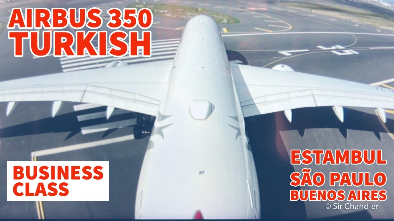 AIRBUS 350 Estambul 🇹🇷 São Paulo 🇧🇷 Buenos Aires 🇦🇷- Turkish - Business Class