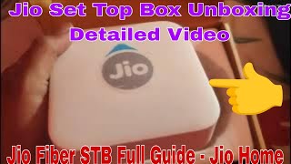 Jio Set Top Box Unboxing Detailed Video | Jio Fiber STB Full Guide - Jio Home