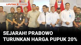 [FULL] Pertama dalam Sejarah, Presiden Prabowo Turunkan Harga Pupuk 20 Persen! | Liputan 6