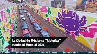 La Ciudad de México se “Ajolotiza” integrando el derecho a servicios dignos I Informe Capital