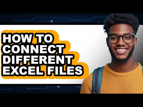 How to Connect Different Excel Files (only Way)