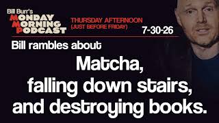 Matcha, Falling Down Stairs, Destroying Books | Thursday Afternoon Monday Morning Podcast 7-30-26