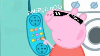 I edited a peppa pig episode cuz yes