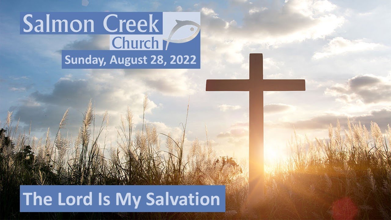 Aug 28 Service Salmon Creek Methodist Church Vancouver Washington YouTube