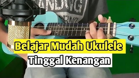 Belajar Chord/Kunci Ukulele - Tinggal Kenangan - Hideki