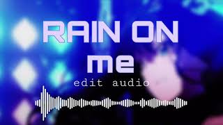 Rain on me(edit audio) - Ariana Grande & Lady Gaga