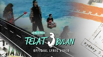 Jamrud - Telat 3 Bulan (Official Lyric Video)