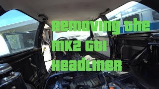 How to Remove an MK2 GTi Headliner Seaon5 EP9