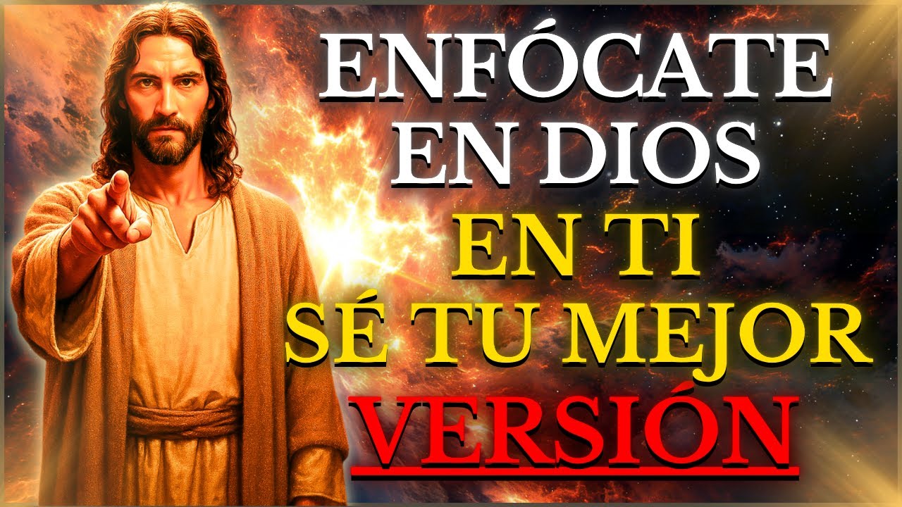 DIOS TE DICE HOY: ENFÓCATE EN TI, SUPERA TUS LÍMITES, TRANSFORMA TU VIDA y DESCUBRE TU POTENCIAL