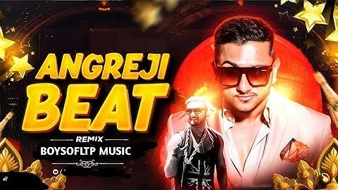 Angreji Beat (Club Mix} BOYSOFLTP MUSIC | Yo Yo Honey Singh | Gippy Grewal | New Punjabi Songs