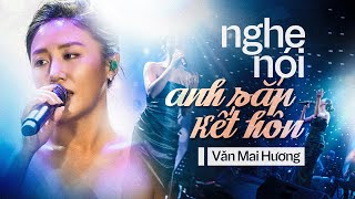 Nghe Nói Anh Sắp Kết Hôn - Văn Mai Hương | Official Music Video | Mây Saigon