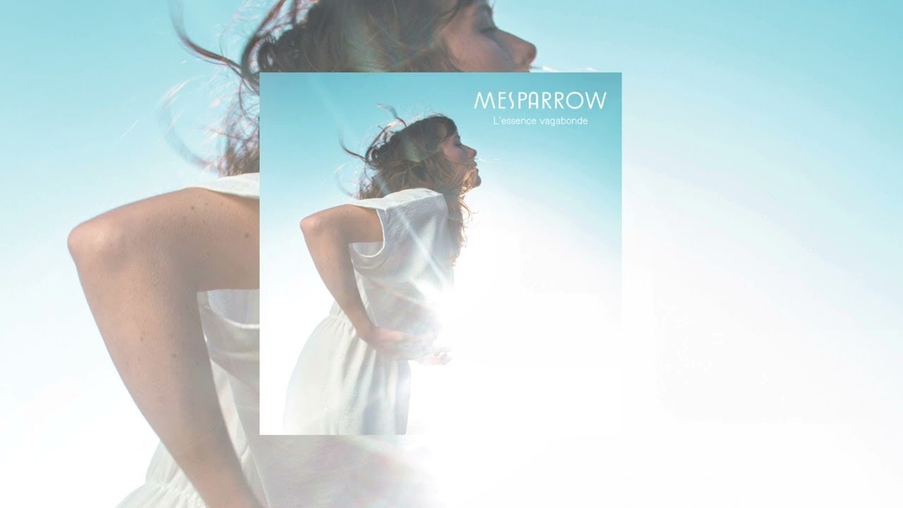 Watch Mesparrow - En corps on YouTube Watch Mesparrow - En corps on YouTube