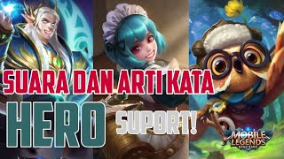 SUARA DAN ARTI KATA SEMUA HERO SUPORT || MOBILE LEGENDS