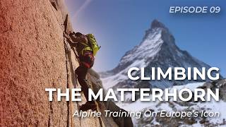 THE MATTERHORN | Training for Everest on Europe's Deadliest Mountain