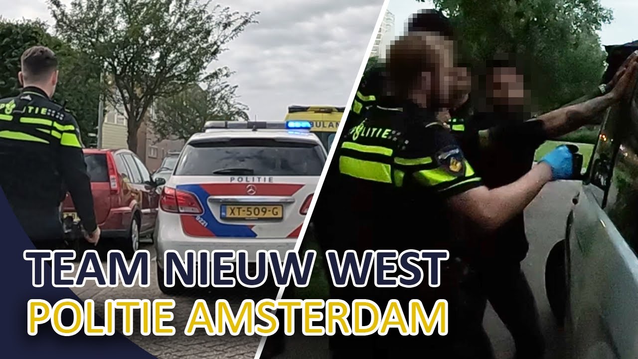 Politie Amsterdam Team Nieuw West | Lachgas | Aanrijding | Drugs | Ruzie |
