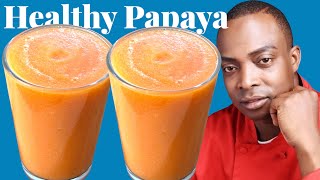 Healthy Papaya  Juice | Papaya Healthy Juice | Chef Ricardo Cooking