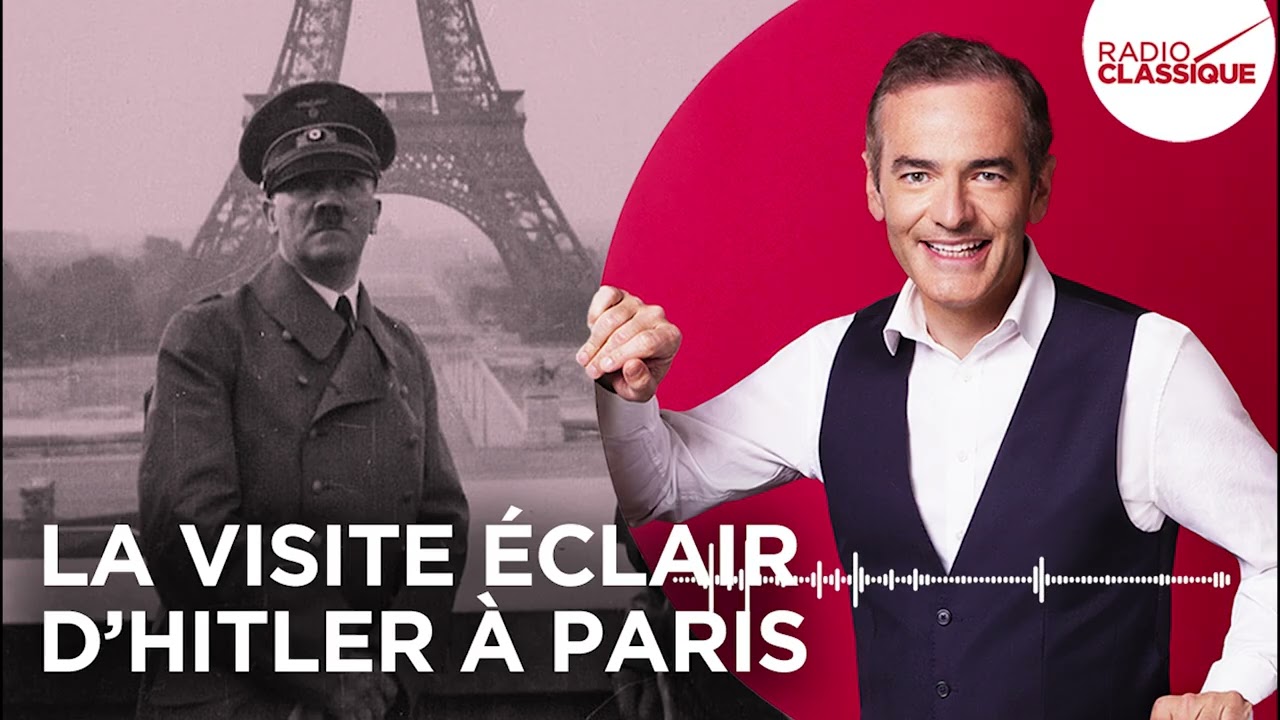 Franck Ferrand raconte : La visite éclair d’Hitler à Paris (Les Grands Dossiers de l'Histoire)