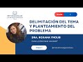 Clase 1: Delimitación del tema y planteamiento del problema