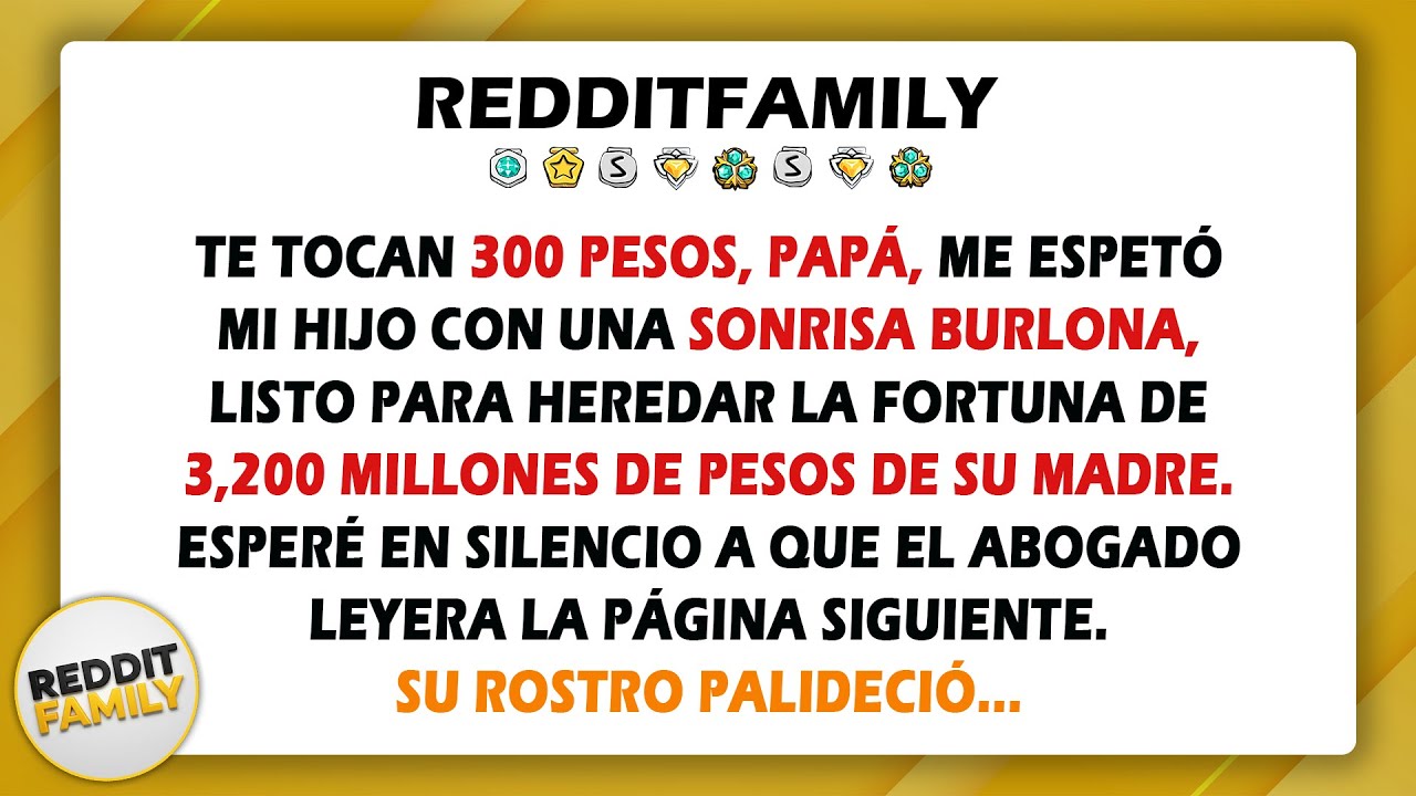 Te tocan 300 pesos, papá, me espetó mi hijo con una sonrisa burlona, listo para heredar la...
