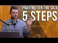 5 steps when praying for the sick