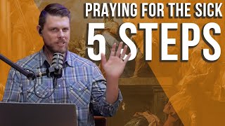 5 steps when praying for the sick