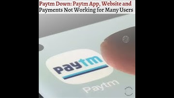 Paytm error || Paytm App, Website and Payments Not Working for Many Users