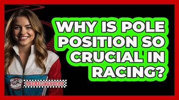 Why Is Pole Position So Crucial In Racing? - The Racing Xpert