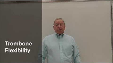 Trombone Flexibility