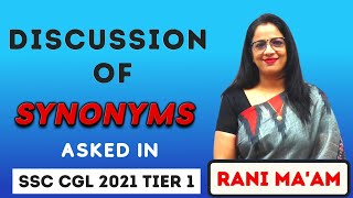 Discussion Of Synonyms asked in SSC CGL 2021 Tier 1 || Synonyms Asked in SSC CGL Tier 1 || Rani Mam