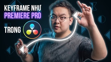 KEYFRAME trong DAVINCI RESOLVE y như PREMIERE PRO!!!