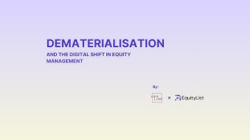 Dematerialisation of shares by private companies | Webinar hosted by EquityList and the Offline Team