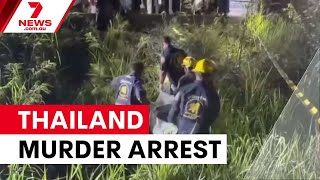 Victorian man arrested over Thailand murder | 7NEWS