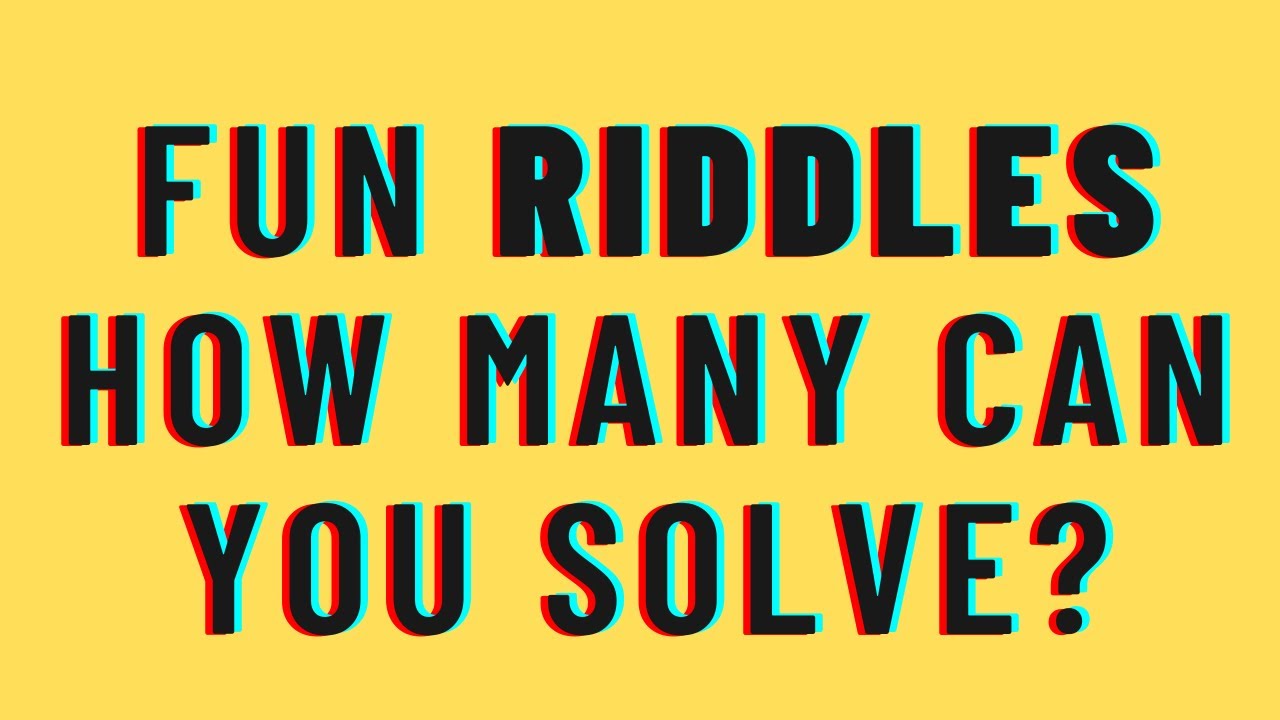 Fun Riddles: How many can you get right? - YouTube