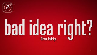 Olivia Rodrigo - bad idea right?  (Lyrics)