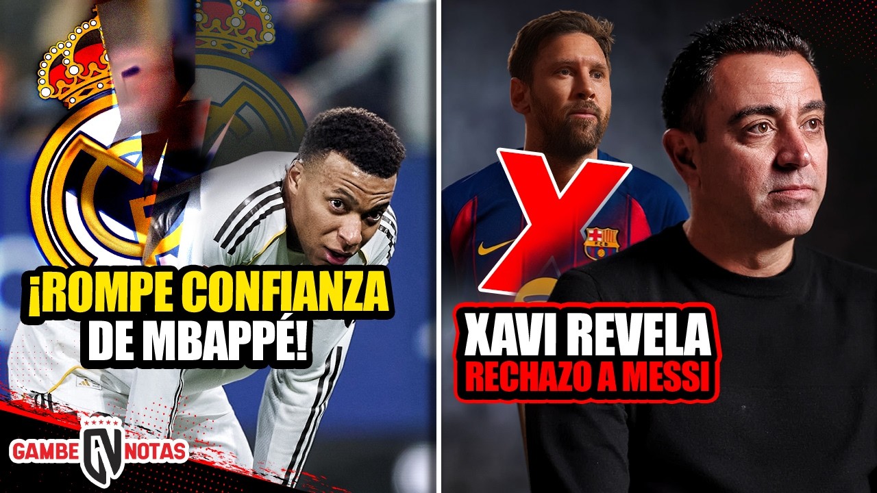 Madrid rompe confianza de Mbappé |Xavi revela cómo rechazaron vuelta de Messi | ¡Decisión por Rodri!