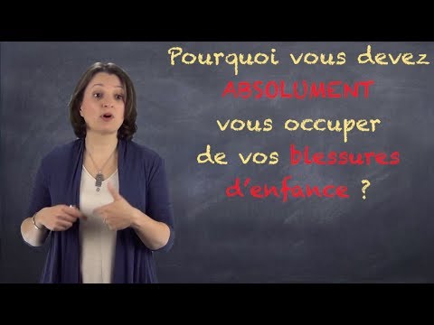 Vidéo: BLESSURE DE L'ENFANCE