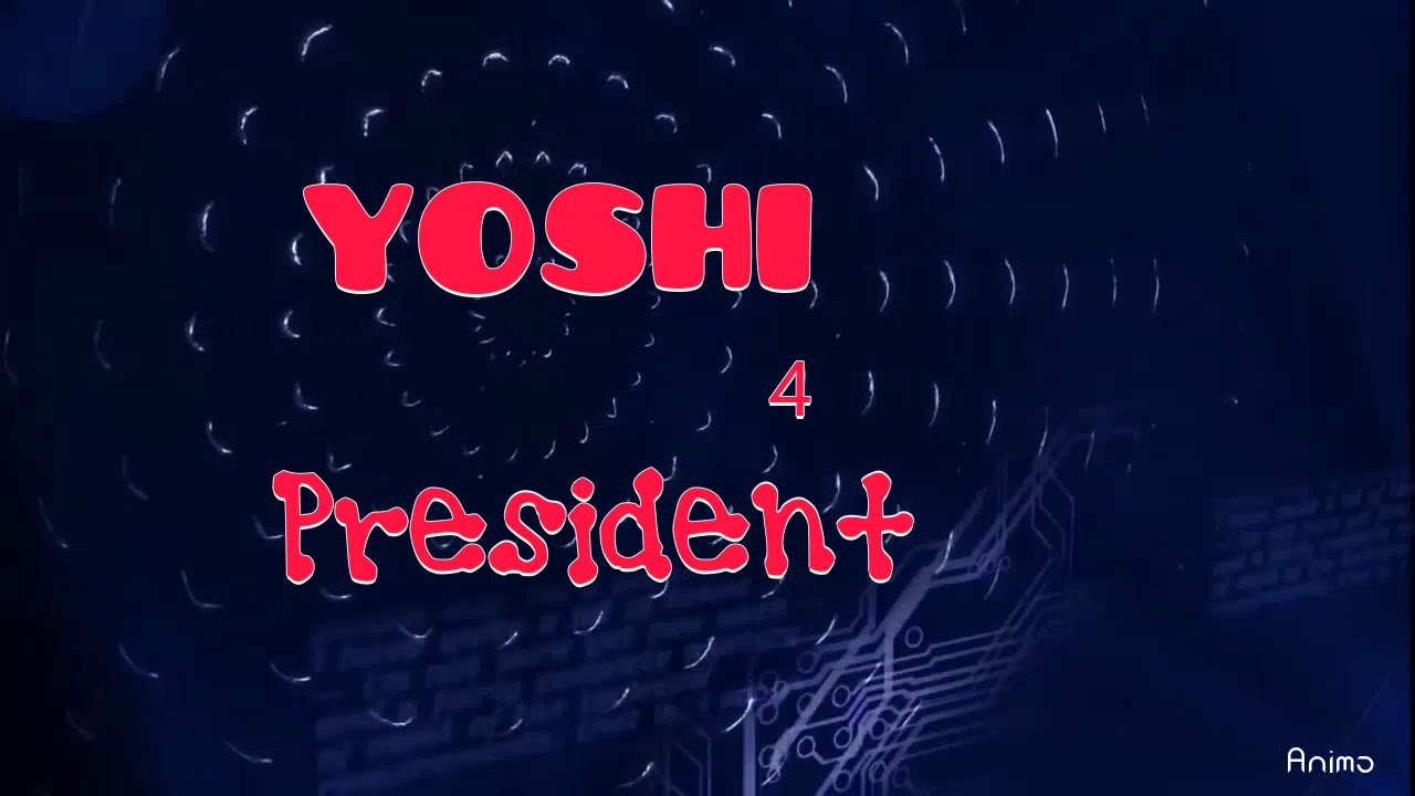 Yoshi 4 President Intro