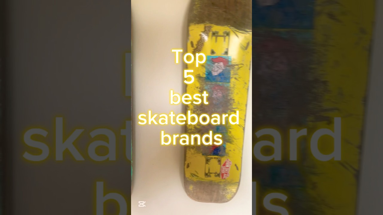 The top 5 best skateboard decks 