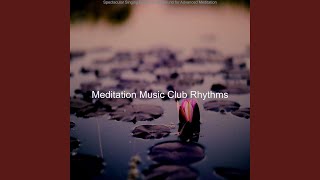 Sublime Ambience for Enlightening Meditation