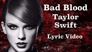 TAYLOR SWIFT ft. Kendrick Lamar -BAD BLOOD -  Lyric Video