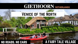 Giethoorn Netherlands | Venice Of The North | Our Mesmerizing Nature Series