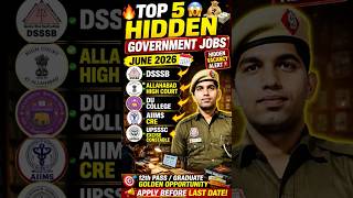 Top 5 Hidden Government Jobs in June 2026 | DSSSB, AIIMS CRE, DU College,High Court & UPSSSC Vacancy