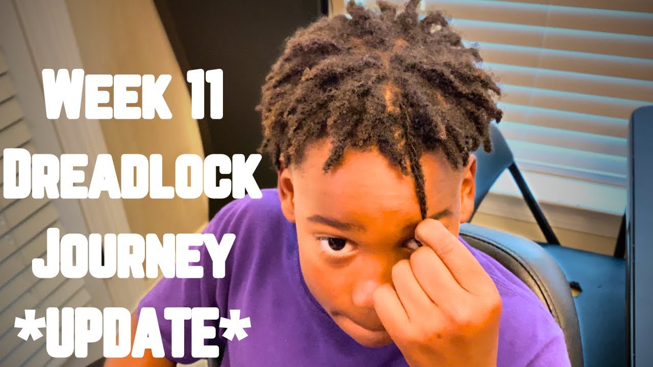 Week 11: Dreadlock journey👉🏽UPDATE 👈🏽