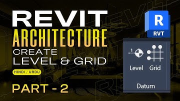 02 - Create Grids & Levels | Revit Architecture Complete Tutorials in Hindi | Urdu