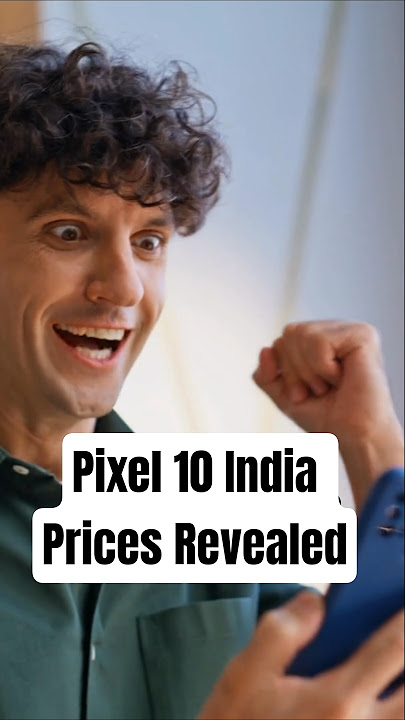 Pixel 10 Pricing Leak: No Price Hike for India #pixel #google