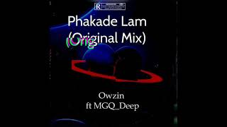 Owzin Ft Mgq deep phakade Lam original Mix