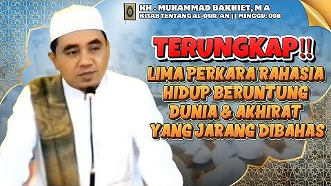 TERUNGKAP‼️ 5 Perkara Rahasia Hidup Beruntung Dunia & Akhirat yang Jarang Dibahas (Guru Bakhiet)