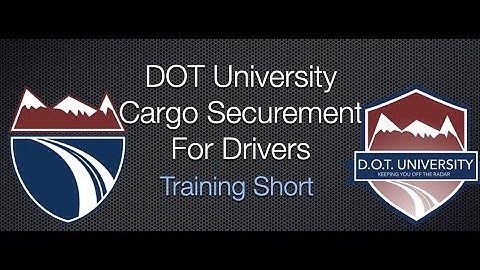 Cargo Securement For Drivers DOT University Short! Learn These Rules Fast and Easy