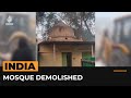 Centuries-old mosque razed in Indian capital | Al Jazeera Newsfeed